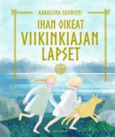 Ihan oikeat viikinkiajan lapset -kirjan kansikuva.