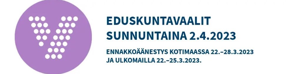 Eduskuntavaalien logo, jossa kerrotaan ennakkoäänestyspäivät 22. - 28.3. ja varsinainen äänestyspäivä 2.4.2023.