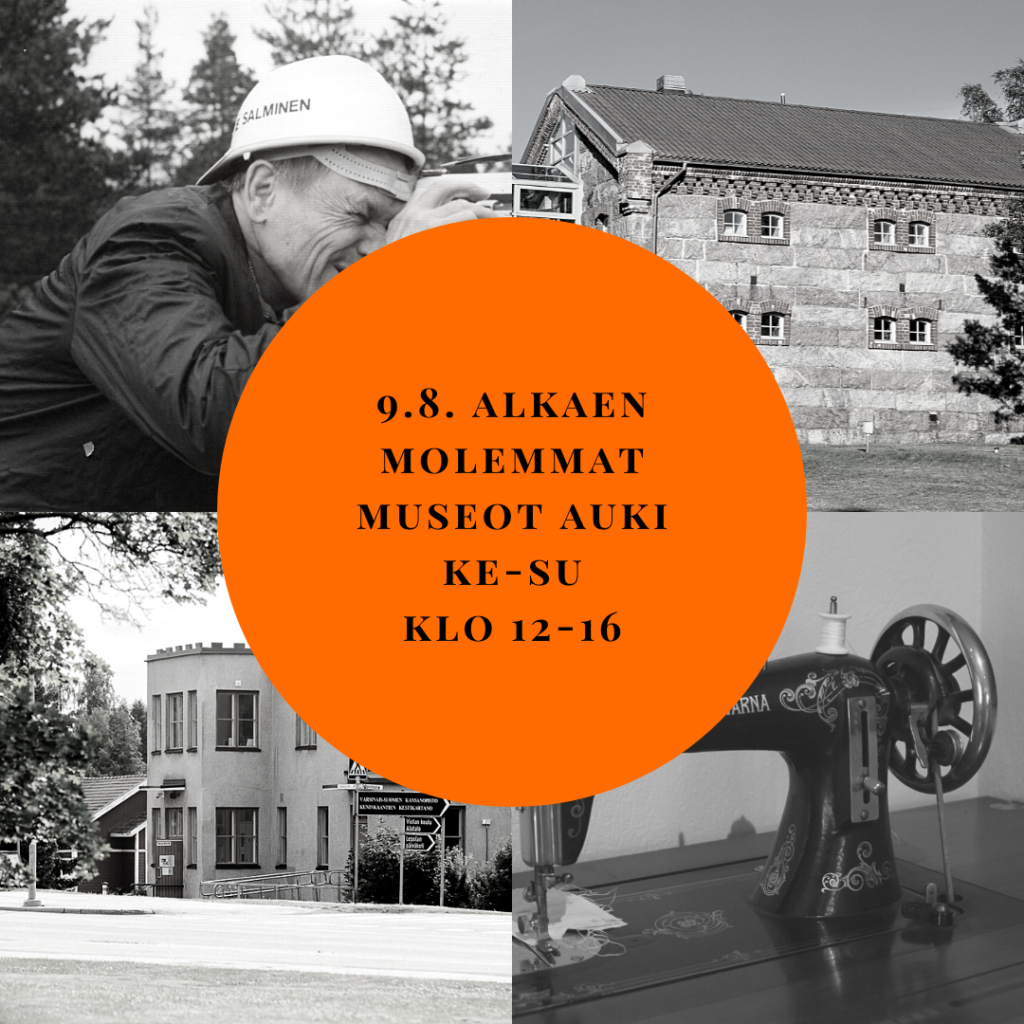 Kaksi museorakennusta, vanha ompelukone sekä kaitafilmaava kypäräpäinen mies sekä teksti että museot ovat avoinna elokuussa ke - su klo 12 - 16.