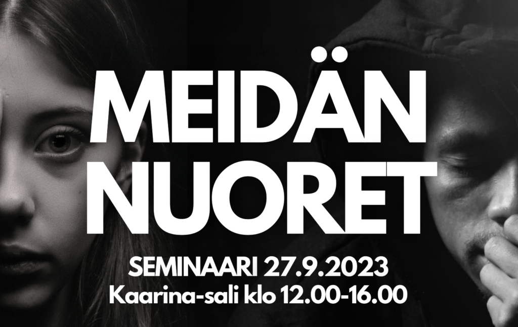 Kahden nuoren ihmisen kasvot sekä teksti Meidän nuoret seminaari 27.9.2023 Kaarina-sali klo 12 - 16.