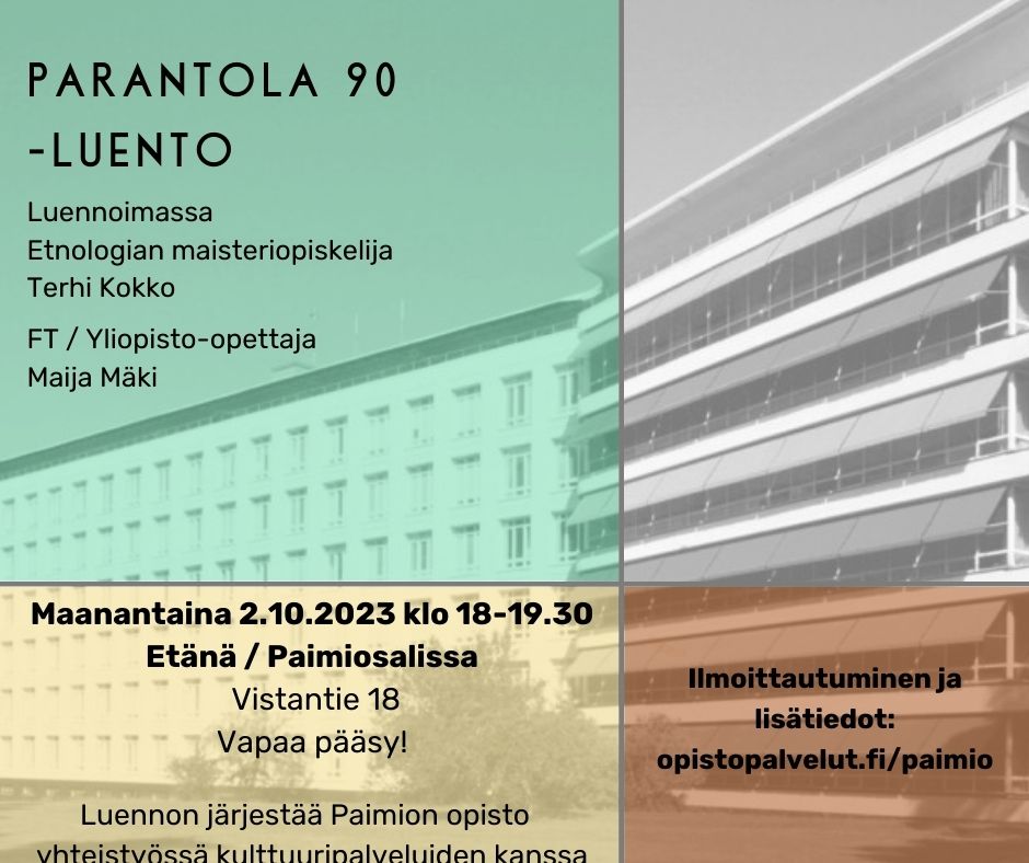 Paimion parantolan potilassiipi taustalla ja edessä tekstiä Parantola 90 -luennosta.