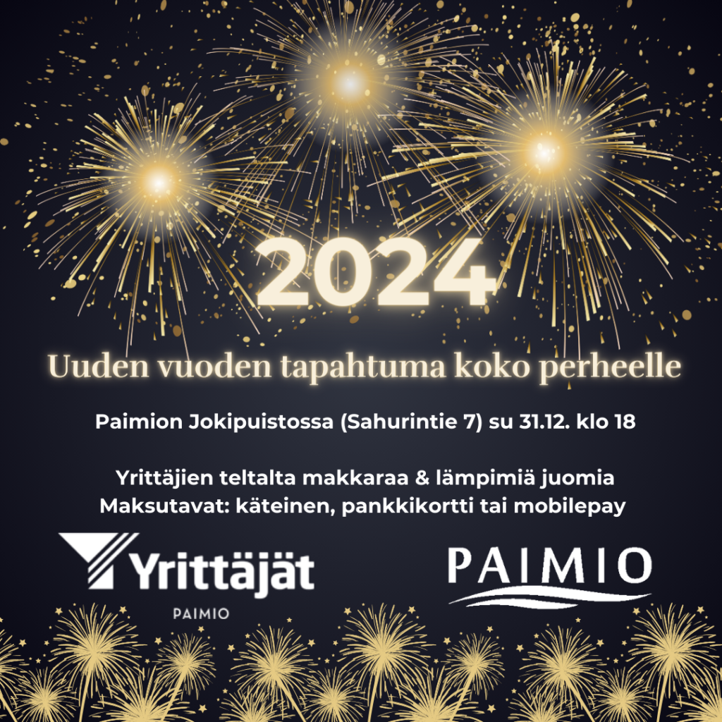 Ilotulituskuva ja teksti 2024 - Uuden vuoden tapahtuma koko perheelle su 31.12.klo 18 Paimion Jokipuistossa.