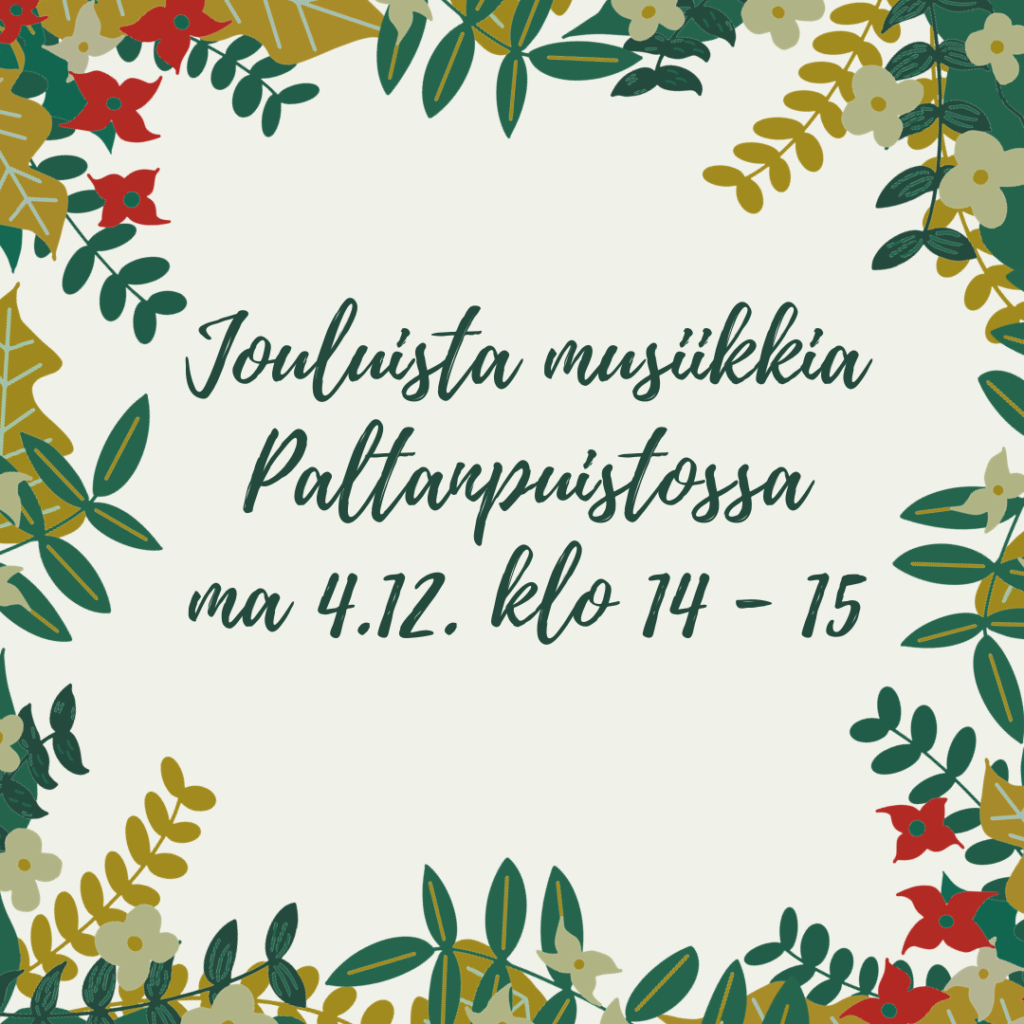 Jouluinen piirroskuva ja teksti Jouluista musiikkia Paltanpuistossa ma 4.12. klo 14 - 15.