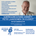 Hymyilevä mies sekä Paimio 700 -logo. Tekstinä Eläköön elämä ja Paimio -konsertti, Petri Laaksonen ja kuorot.