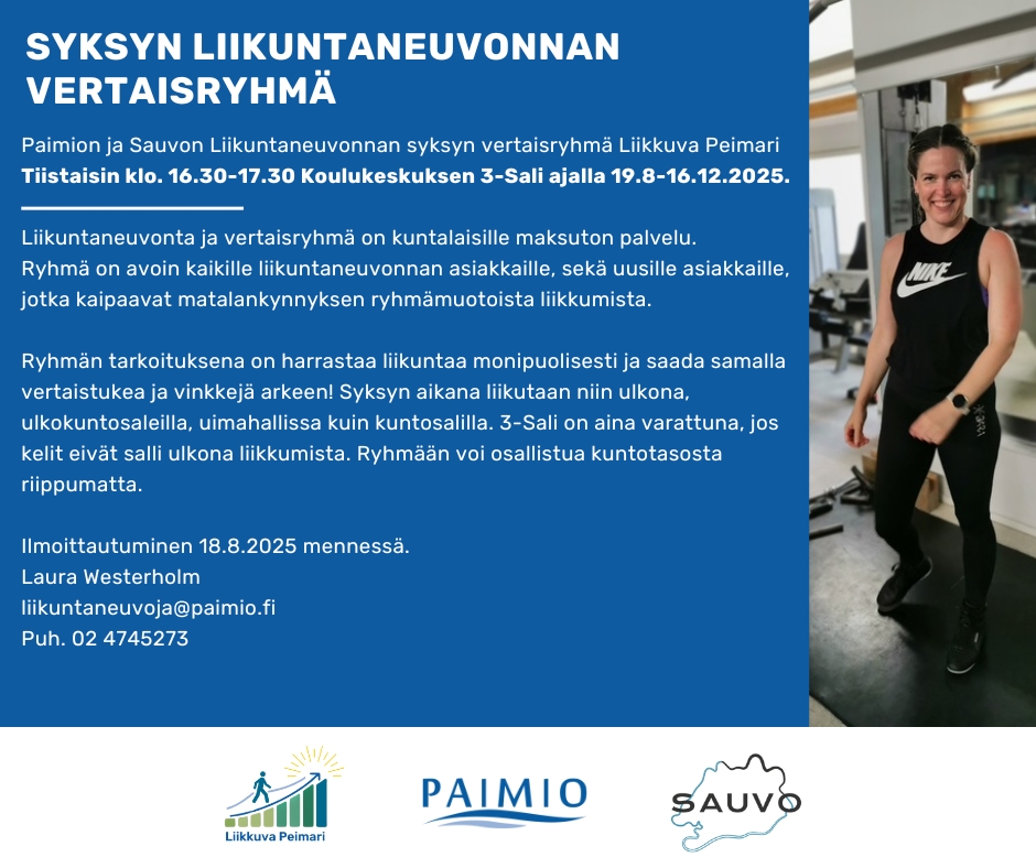 Liikuntaneuvonnan vertaisryhmän mainos. kuvassa oikealla Liikuntaneuvoja Lauran kuva, jossa hän on iloisena kuntosalilla. Vasemmalla puolella mainos tekstinä. Alhaalla Liikkuva Peimarin, Paimion ja Sauvon logot.