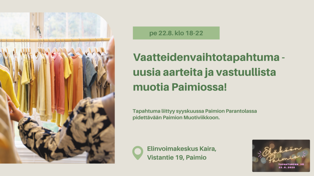 Vaaleanruskealla pohjalla vihreää tekstiä jossa tapahtuman tiedot ja ajankohta. Vasemmalla puolella kuva vaaterekeistä, joissa roikkuu värikkäitä t-paitoja. Lisäksi kuvassa näkyy naisen käsi, joka kurottaa kohti t-paitoja.