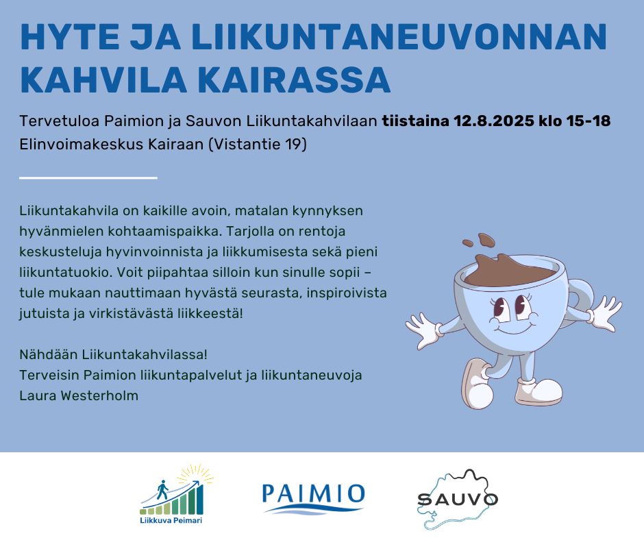 Hyvte- ja liikuntaneuvonnan Paimion ja Sauvon Liikuntakahvila Elinvoimakeskus Kairassa mainos
