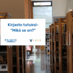 Kirjasto tutuksi - "Mikä se on" -tapahtuman mainos, jossa taustalla kirjahyllyjä.