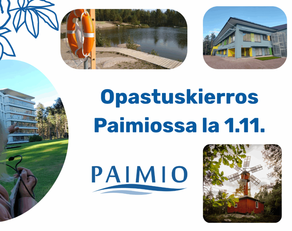 Otsikkoteksti Opastuskierros Paimiossa 1.11., Paimion logo sekä neljää kuvaa paimiolaisista nähtävyyksistä.