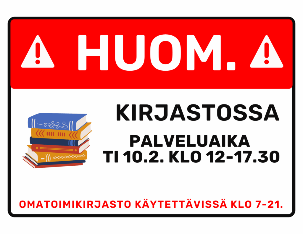 Poikkeusaukiolo kirjastossa ti 10.2. klo 12-17.30.