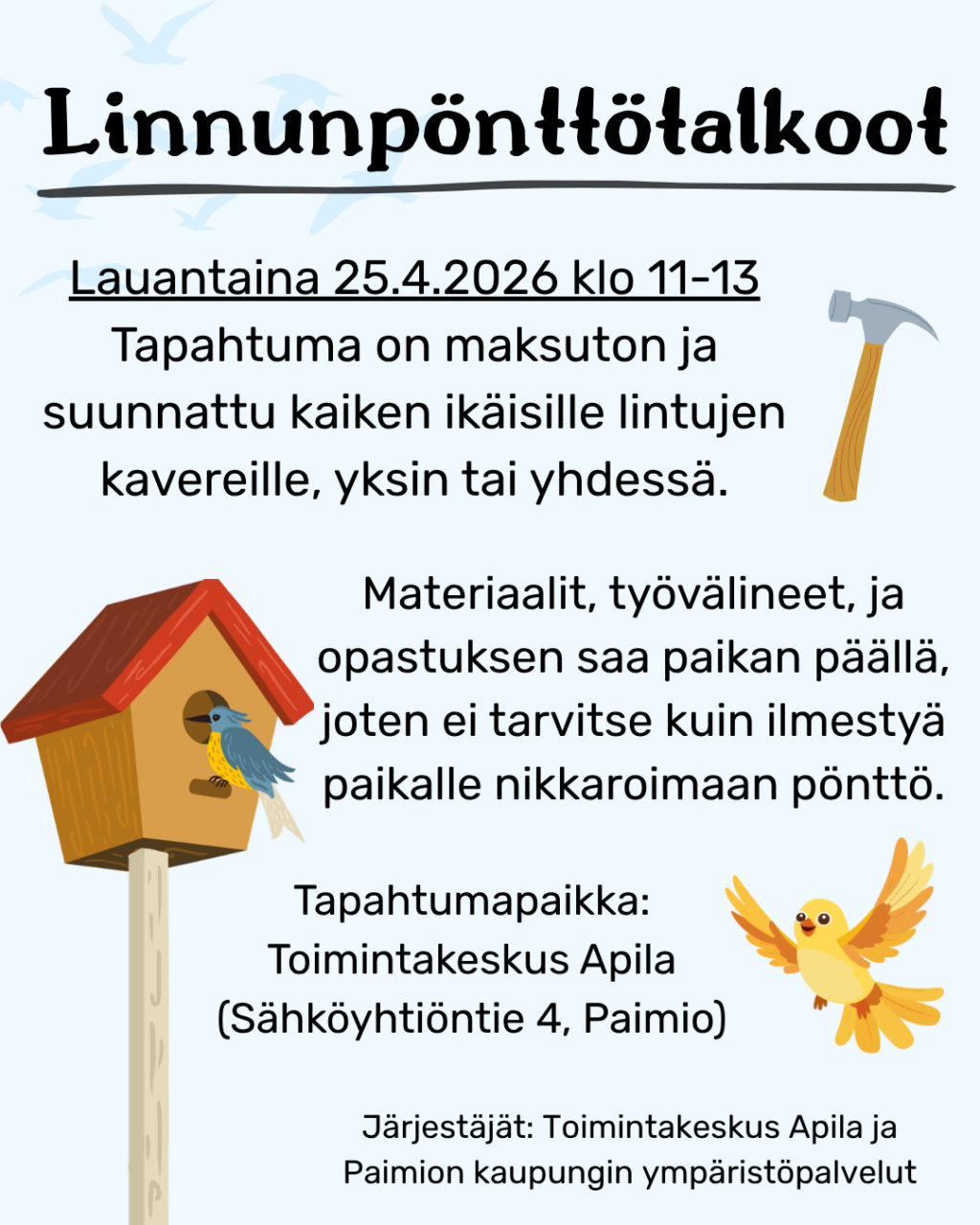 Piirroskuva, jossa linnunpönttö, vasara ja lintu.