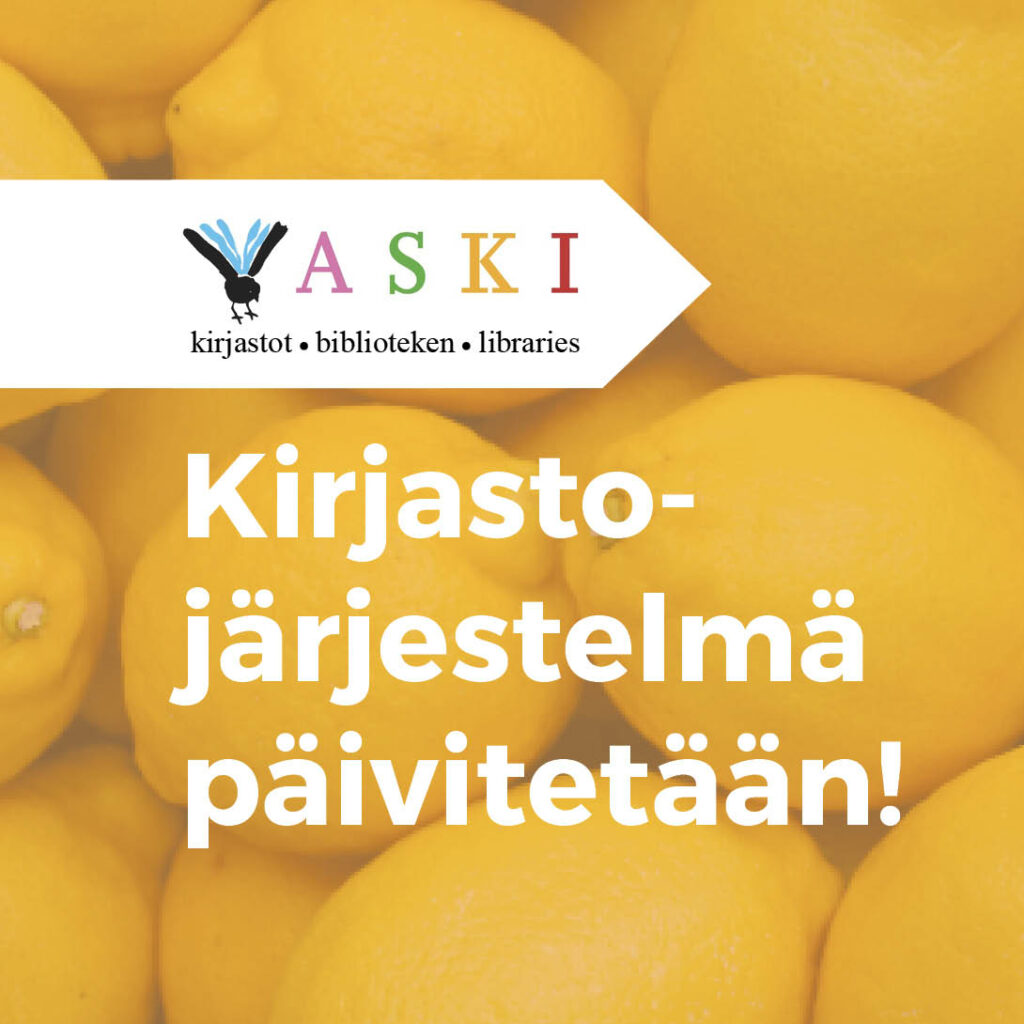 Kirjastojärjestelmä päivitetään -teksti ja taustalla sitruunoita.
