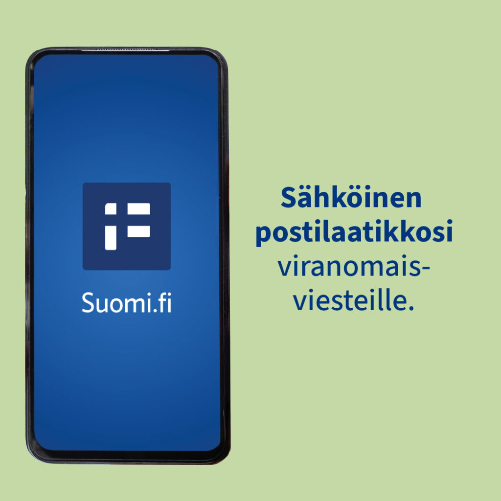 Mobiililaite, jonka näytöllä Suomen lippu ja teksti Suomi.fi - sähköinen postilaatikkosi viranomaisviesteille.