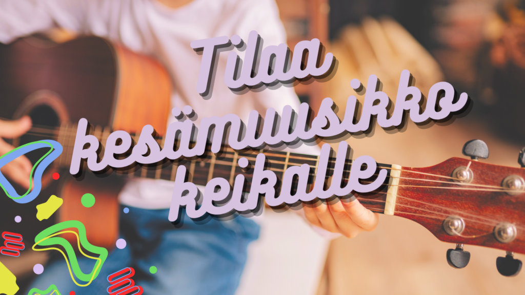 Etualalla teksti "Tilaa kesämuusikko keikalle" ja taka-alalla kitaransoittaja