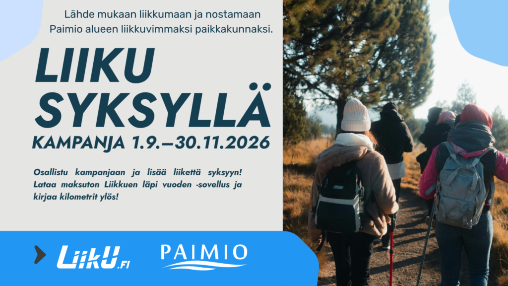 Pikkukuvassa retkeilijöitä liikkuu luonnossa kävelysauvoja hyödyntäen. Lisäksi tekstinä Liiku syksyllä 1.9.-30.11.2026. Kuvassa myös LiikU:n ja Paimion logot.